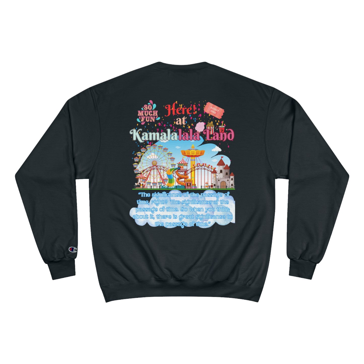 KamalaLaLa Land Champion Sweatshirt - Funny Political Election Gift for Him or Her