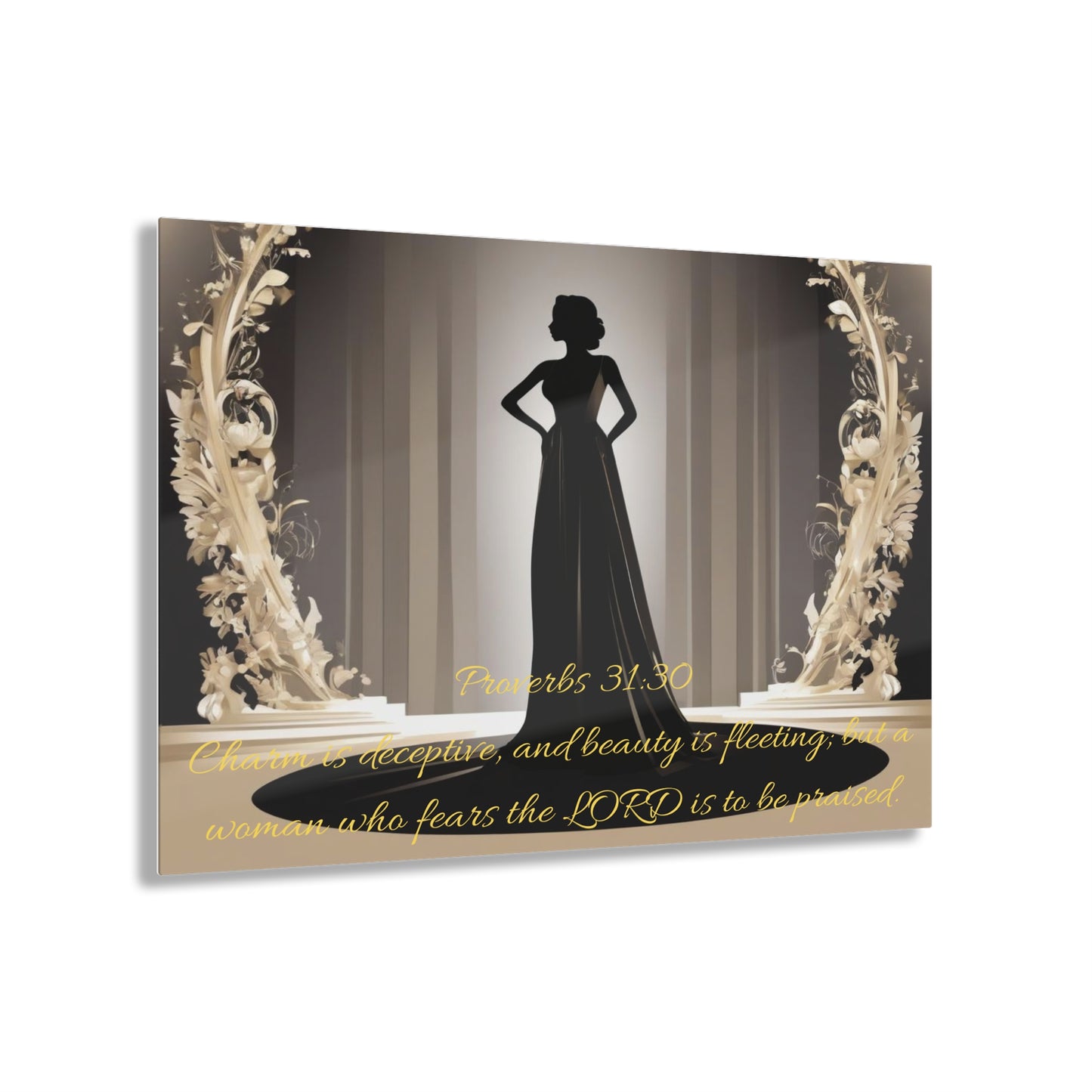 Religious Acrylic Prints - Woman who fears the Lord Proverbs 31:30