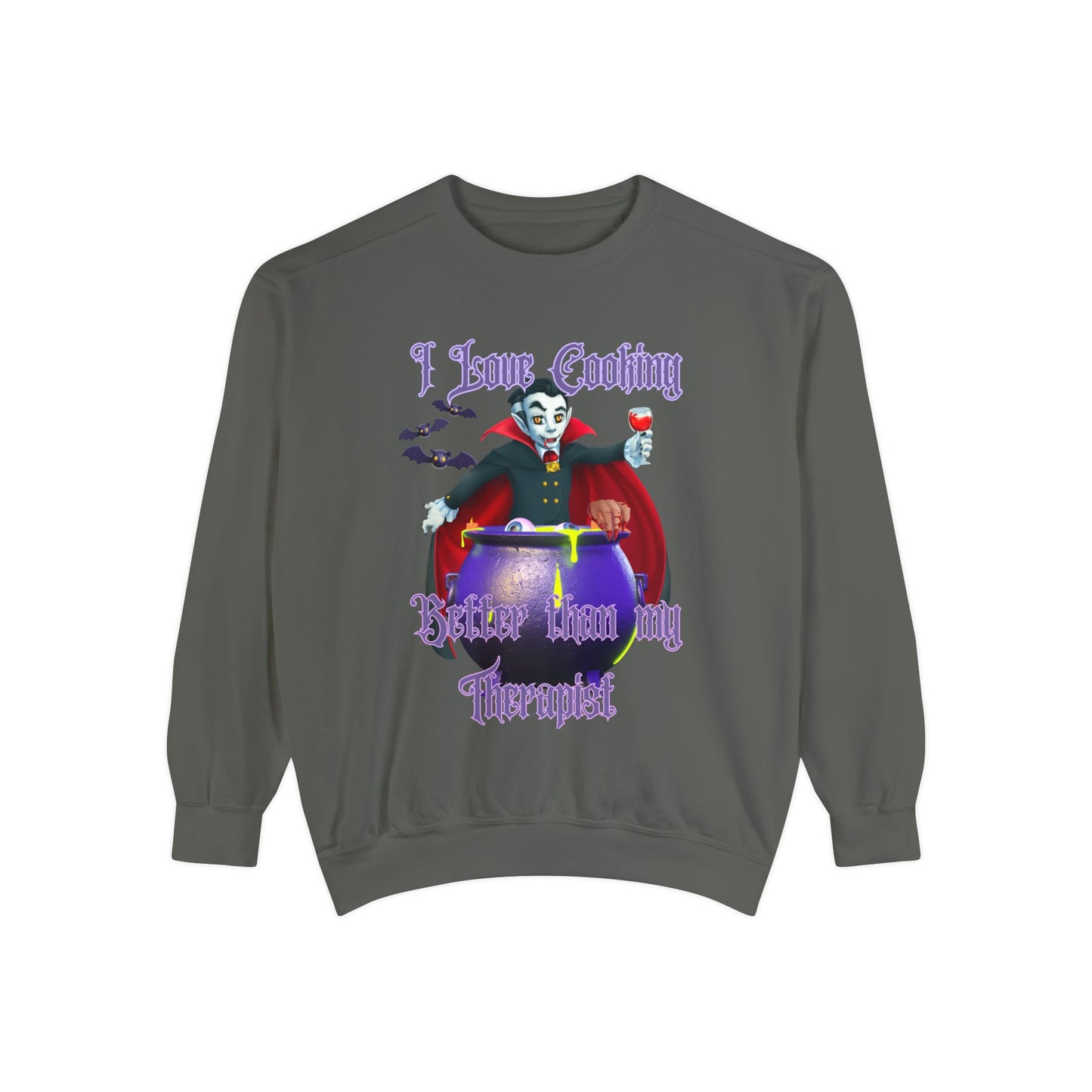Vampire Cooking vs Therapy Cook Unisex Garment-Dyed Sweatshirt, Bats, Fall Gothic, Halloween, Vampire Lover, Gothic, Dark Clothing