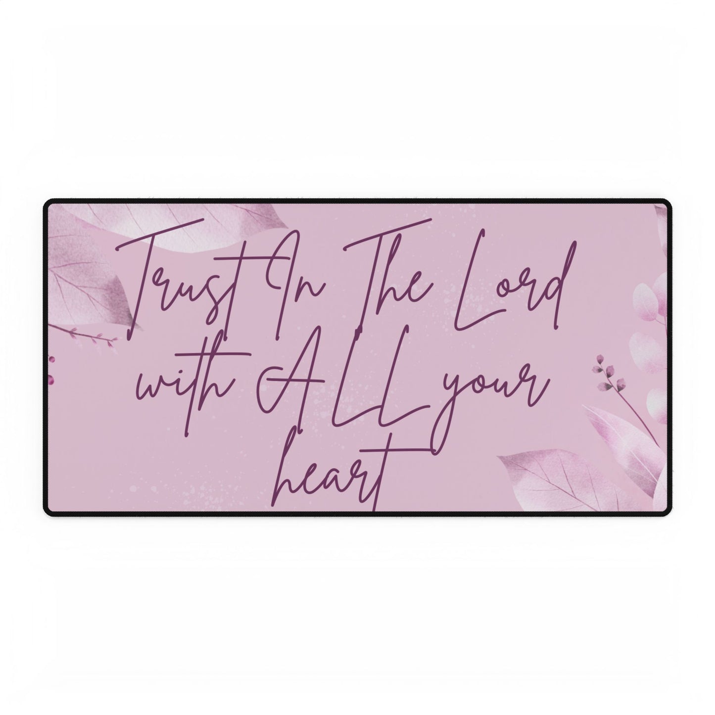 Trust in The Lord Desk Mat