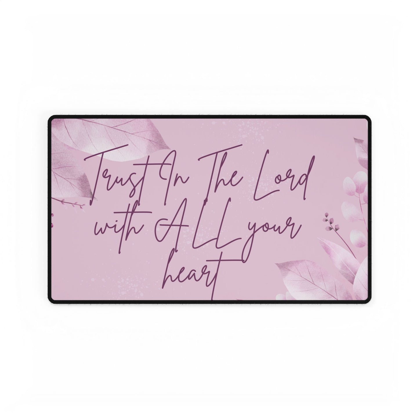 Trust in The Lord Desk Mat