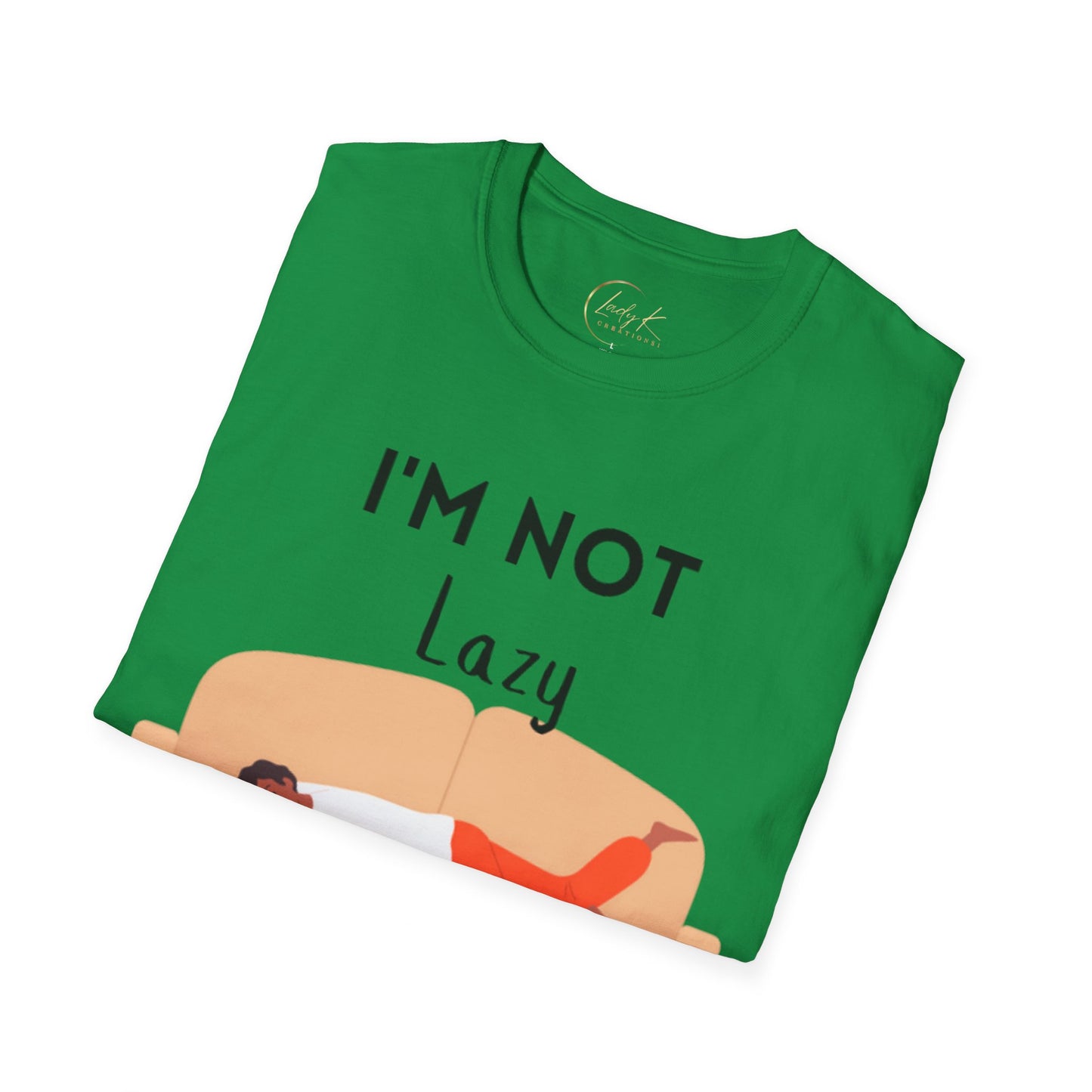 I'm Not Lazy Unisex Softstyle T-Shirt